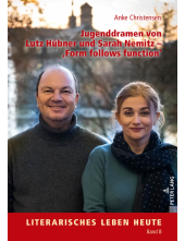 Jugenddramen von Lutz Huebner und Sarah Nemitz – «Form follows function» - Humanitas