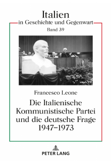 Die Italienische Kommunistische Partei und die deutsche Frage 1947–1973 - Humanitas