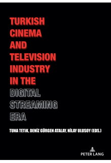 Turkish Cinema and Television Industry in the Digital Streaming Era - Humanitas