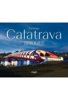 Santiago Calatrava: Bridges - Humanitas