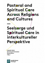 Pastoral and Spiritual Care Across Religions and Cultures / Seelsorge Und Spiritual Care in Interkultureller Perspektive - Humanitas