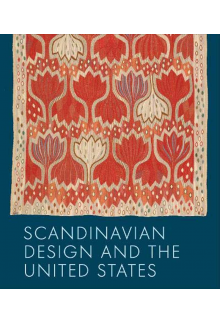 Scandinavian Design and the United States, 1890-1980 - Humanitas