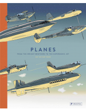 Planes : From the WrightBrothers to the Supersonic Jet - Humanitas