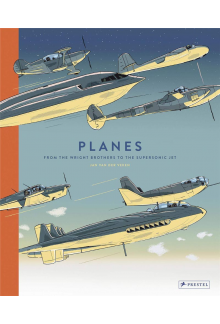 Planes : From the WrightBrothers to the Supersonic Jet - Humanitas