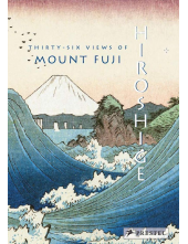 Hiroshige: Thirty-six Views of Mount Fuji - Humanitas