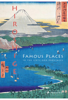 Hiroshige: Famous Places in the Sixty-odd Provinces - Humanitas