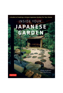 Inside Your Japanese Garden: A Guide to Creating a Unique - Humanitas