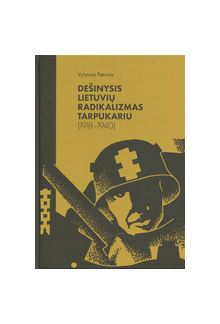 Dešinysis lietuvių radikalizmas tarpukariu (1918-1940) - Humanitas