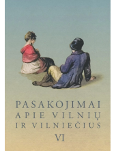 Pasakojimai apie Vilnių ir vilniečius VI - Humanitas