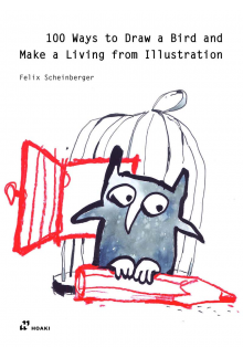 100 Ways to Draw a Bird or How to Make a Living from Illustration - Humanitas