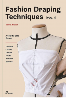 Fashion Draping Techniques, Volume 1 - Humanitas
