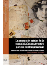 La recepción crítica de la obra de Delmira Agustini por sus contemporáneos: a través de su correspondencia inédita y poco difundida - Humanitas