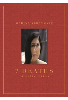 Marina Abramovic: 7 Deaths of Maria Callas - Humanitas