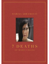 Marina Abramovic: 7 Deaths of Maria Callas - Humanitas