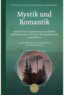 Mystik und Romantik: Rezeption und Transformation eines religiösen Erfahrungsmusters. Mit einem Themenschwerpunkt zu Jacob Böhme - Humanitas