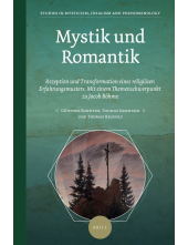 Mystik und Romantik: Rezeption und Transformation eines religiösen Erfahrungsmusters. Mit einem Themenschwerpunkt zu Jacob Böhme - Humanitas