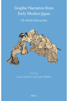 Graphic Narratives from Early Modern Japan: The World of Kusazōshi - Humanitas