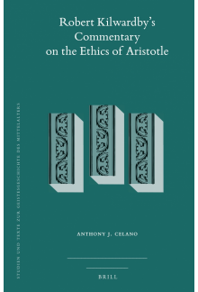 Robert Kilwardby's Commentary on the Ethics of Aristotle - Humanitas