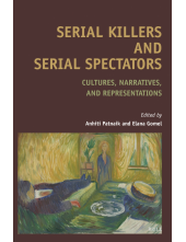 Serial Killers and Serial Spectators: Cultures, Narratives, and Representations - Humanitas
