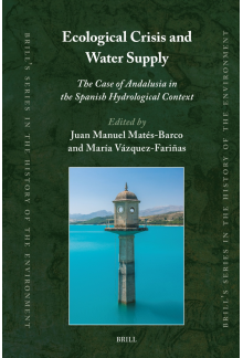 Ecological Crisis and Water Supply: The Case of Andalusia in the Spanish Hydrological Context - Humanitas