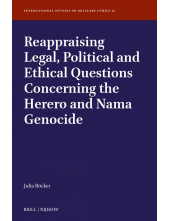 Reappraising Legal, Political and Ethical Questions Concerning the Herero and Nama Genocide - Humanitas