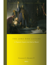 LORD Who Listens: A Dogmatic Inquiry into God as Hearer - Humanitas