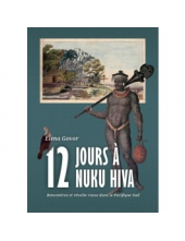 Douze jours à Nuku Hiva: Rencontres et révolte russe dans le Pacifique Sud - Humanitas