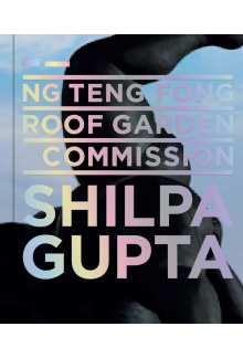 Shilpa Gupta: Ng Teng Fong - Humanitas