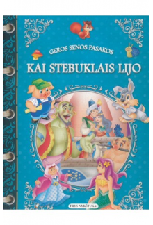 Kai stebuklais lijo: geros senos pasakos - Humanitas