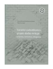 Socialiai pažeidžiamos grupėsdarbo rinkoje: samprata, - Humanitas
