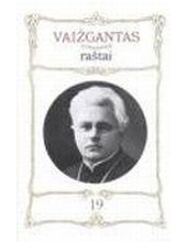 Vaižgantas. Raštai, T. 19Kritika 1896-1914 - Humanitas
