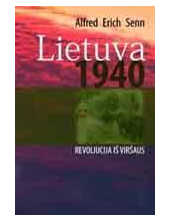 Lietuva 1940 : revoliucija išviršaus - Humanitas