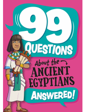 99 Questions About: The Ancient Egyptians - Humanitas