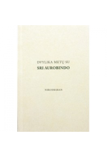Dvylika metų su Sri Auribindo - Humanitas
