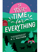 A First Time for Everything: A Young Adult Coming of Age Romance from the Author of The Summer of Broken Rules - Humanitas