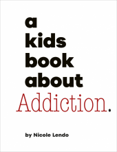A Kids Book About Addiction - Humanitas