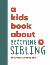 A Kids Book About Becoming a Sibling - Humanitas