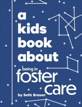 A Kids Book About Being in Foster Care - Humanitas