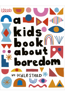 A Kids Book About Boredom - Humanitas