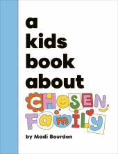A Kids Book About Chosen Family - Humanitas