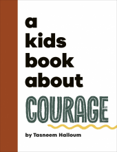 A Kids Book About Courage - Humanitas