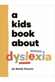 A Kids Book About Dyslexia - Humanitas