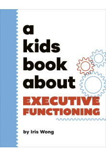 A Kids Book About Executive Functioning - Humanitas