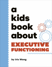 A Kids Book About Executive Functioning - Humanitas
