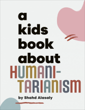 A Kids Book About Humanitarianism - Humanitas