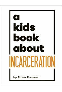A Kids Book About Incarceration - Humanitas