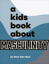 A Kids Book About Masculinity - Humanitas