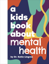 A Kids Book About Mental Health - Humanitas