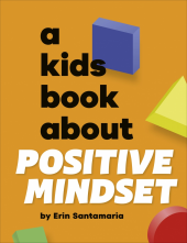 A Kids Book About Positive Mindset - Humanitas