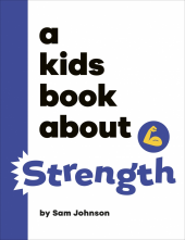 A Kids Book About Strength - Humanitas
